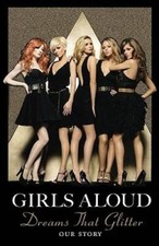 Dreams That Glitter: Our Story - Hardcover By Girls Aloud - GOOD picture