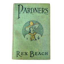 Pardners by Rex Beach, Antique Illustrated Book, 1905, A.L. Burt Company picture