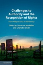 Challenges to Authority and the Recognition of Rights: From Magna Carta to Moder picture