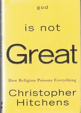 God Is Not Great: How Religion Poisons Everything - Hardcover - GOOD picture