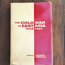 Tsuyoshi Hasegawa The Cold War in East Asia 1945-1991 Hardcover 2011 picture