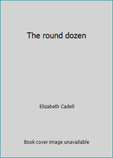 The round dozen by Elizabeth Cadell picture