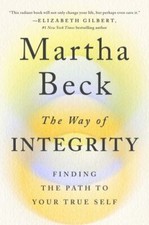 The Way of Integrity: Finding the Path to Your True Self - Hardcover - GOOD picture