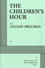 The Children's Hour (Acting Edition) - Paperback By Lillian Hellman - GOOD picture