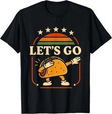 Funny Dabbing Taco Let's Go Taco T-Shirt UNISEX Tee picture