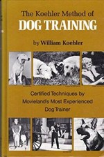 The Koehler Method of Dog Training: Certified Techniques by Movieland's M - GOOD picture