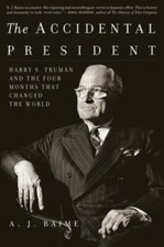 The Accidental President: Harry S. Truman and the Four Months That Change - GOOD picture