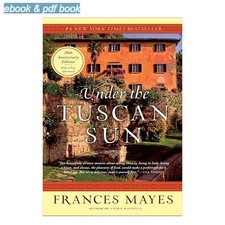 Frances Mayes Under the Tuscan Sun: At Home in Italy 1997 picture