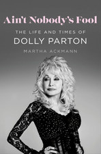 Ain't Nobody's Fool: The Life and Times of Dolly Parton Hardcover picture