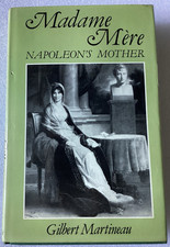Madame Mere: Napoleon's Mother/Gilbert Martineau/GOOD UNMARKED 1978 FIRST HC/DJ picture