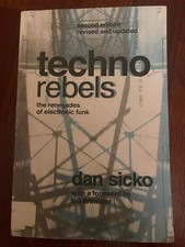 Techno Rebels: The Renegades of Electronic Funk (Revised, Updated) by Dan Sicko picture