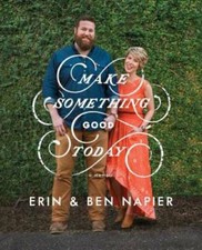 Make Something Good Today: A Memoir - Hardcover By Napier, Erin - GOOD picture