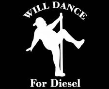 Will Dance For Diesel White Vinyl Decal- 2 Pack picture