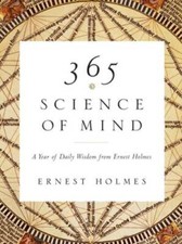 365 Science of Mind: A Year of Daily Wisdom from Ernest Holmes - GOOD picture