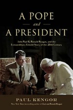 A Pope and a President: John Paul II, Ronald Reagan, and the Extraordinar - GOOD picture