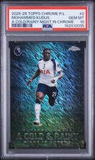 25-26 Topps Chrome PL CRN-2 Mohammed Kudus Cold & Rainy Night in Chrome PSA 10 picture