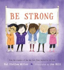 Be Strong (Be Kind, 2) - Hardcover By Zietlow Miller, Pat - GOOD picture