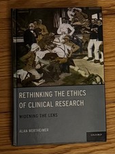 Rethinking the Ethics of Clinical Research, Widening the Lens by Alan Wertheimer picture