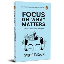Focus on What Matters By  Darius Foroux picture