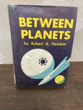 BETWEEN PLANETS  Robert A. Heinlein  1951  Ex-Library  HCDJ  Scribner's Sons picture