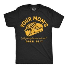 Mens Funny T Shirts Your Moms Taco Sarcastic Restaurant Graphic Novelty Tee for picture