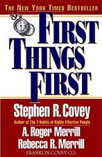 First Things First - Paperback By Covey, Stephen R. - GOOD picture
