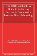 The B2B Handbook: A Guide to Achieving Success in Business-to-bu picture