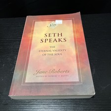Seth Speaks: The Eternal Validity of the Soul - Paperback By Jane Roberts - GOOD picture
