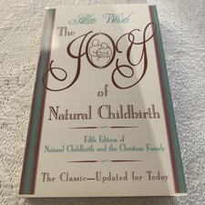 The Joy of Natural Childbirth (& The Christian Family) : Fifth Edition Wessel picture