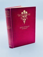 Antique 1905 Rose O’ The River First Edition Hardcover Kate Douglas picture