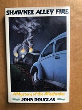1987 hc JOHN DOUGLAS Shawnee Alley Fire stated 1st edition VG picture