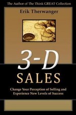 3-D Sales: Change Your Perception of Selling and Experience New Levels of... picture