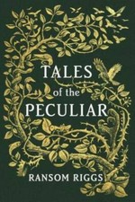 Tales of the Peculiar - Hardcover By Riggs, Ransom - GOOD picture