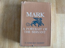 Mark: A Portrait of the Servant, Hiebert, HB, Biblical Commentary 1979 picture