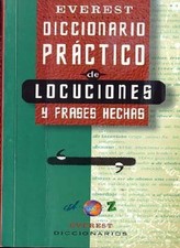 Diccionario Practico de Locuciones y Frases Hechas (Spanish Edit picture