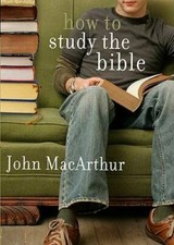 How to Study the Bible - Paperback By MacArthur Jr., John F. - GOOD picture