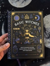 Basic Witches: How to summon success, banish drama and raise hell with your cove picture