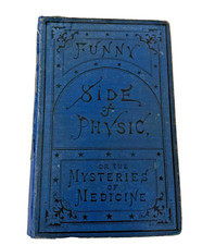 1880 - Funny Side of Physic: or the Mysteries of Medicine - Illustrated picture