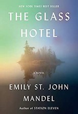 The Glass Hotel : A Novel Hardcover Emily St. John Mandel picture