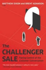 The Challenger Sale: Taking Control of the Customer Conversation - VERY GOOD picture