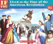 If You Lived At The Time Of The American Revolution - Paperback - VERY GOOD picture