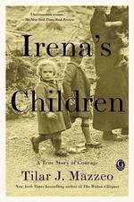 Irena's Children: A True Story of Courage by Mazzeo, Tilar J. picture