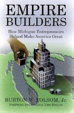 Empire Builders: How Michigan Entrepreneurs Helped Make A - VERY GOOD picture
