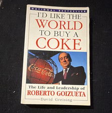 David Greising I'd Like the World to Buy a Coke Roberto Goizueta 1999 PB picture