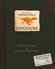 Encyclopedia Prehistorica Dinosaurs: The incredible 3D pop-up guide to T-Rex, picture