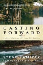 Casting Forward: Fishing Tales from the Texas Hill Country (Hardback or Cased Bo picture