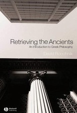 Retrieving the Ancients : An Introduction to Greek Philosophy Dav picture