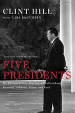 Five Presidents: My Extraordinary Journey with Eisenhower, Kennedy,  - VERY GOOD picture