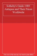 Sotheby's Guide: Antiques and Their Prices Worldwide picture