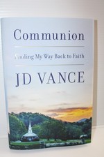 Communion : Finding My Way Back to Faith by J. D. Vance (2026, Hardcover) picture